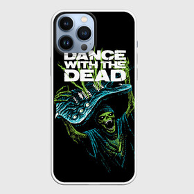 Чехол для iPhone 13 Pro Max с принтом DANCE WITH THE DEAD в Санкт-Петербурге,  |  | dance with | dance with the dead | rock | the dead | музыка | рок