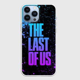 Чехол для iPhone 13 Pro Max с принтом THE LAST OF US в Санкт-Петербурге,  |  | Тематика изображения на принте: game | horror | survival horror | the last | the last of us | the last of us remastered | игра | компьютерная игра | ласт | ласт оф | ласт оф ас | экшн