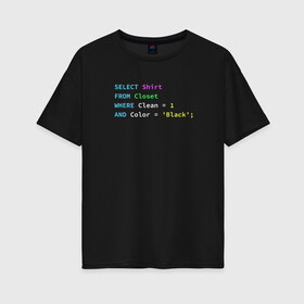 Женская футболка хлопок Oversize с принтом Code в Санкт-Петербурге, 100% хлопок | свободный крой, круглый ворот, спущенный рукав, длина до линии бедер
 | code | coding | it | programming | код | кодинг | прогер | программирование | программист