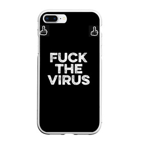 Чехол для iPhone 7Plus/8 Plus матовый с принтом Fuck virus в Санкт-Петербурге, Силикон | Область печати: задняя сторона чехла, без боковых панелей | Тематика изображения на принте: corona | virus | антикорона | надпись | текст | фраза