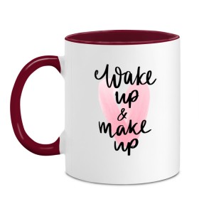 Кружка двухцветная с принтом Wake up & Make up в Санкт-Петербурге, керамика | объем — 330 мл, диаметр — 80 мм. Цветная ручка и кайма сверху, в некоторых цветах — вся внутренняя часть | makeup | визажист | косметика | красота | макияж