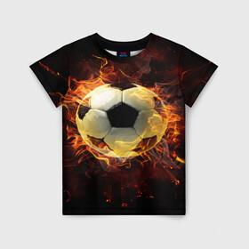 Детская футболка 3D с принтом Мяч в Санкт-Петербурге, 100% гипоаллергенный полиэфир | прямой крой, круглый вырез горловины, длина до линии бедер, чуть спущенное плечо, ткань немного тянется | мяч | огонь | пламя | футбол | футбольный мяч