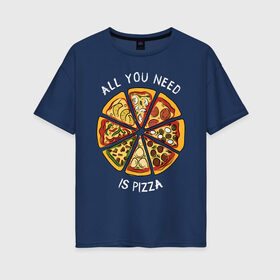 Женская футболка хлопок Oversize с принтом Пицца в Санкт-Петербурге, 100% хлопок | свободный крой, круглый ворот, спущенный рукав, длина до линии бедер
 | вкусно | еда | люблю пиццу | надпись пицца | пеперони | пицца | фаст фуд | фастфуд | хочу пиццу