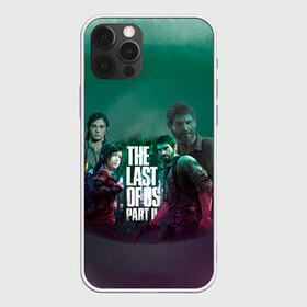 Чехол для iPhone 12 Pro Max с принтом The Last of Us Part II в Санкт-Петербурге, Силикон |  | Тематика изображения на принте: the last of us 2 | the last of us part ii | джоэл | один из нас | элли