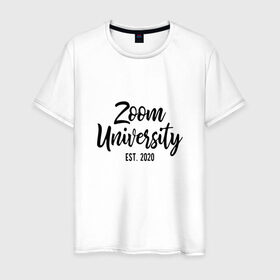 Мужская футболка хлопок с принтом Zoom University в Санкт-Петербурге, 100% хлопок | прямой крой, круглый вырез горловины, длина до линии бедер, слегка спущенное плечо. | covid | university | zoom | зум | ковид | потерялся | университет