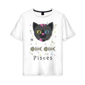 Женская футболка хлопок Oversize с принтом Pisces в Санкт-Петербурге, 100% хлопок | свободный крой, круглый ворот, спущенный рукав, длина до линии бедер
 | horoscope | pisces | гороскоп | знак | зодиак | зодиака | кот | рыба | рыбы | скелет