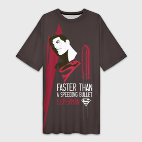 Платье-футболка 3D с принтом Faster than a speeding bullet в Санкт-Петербурге,  |  | man | steel | superman | vdzajul | супермен | супермэн