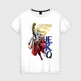 Женская футболка хлопок с принтом HERO в Санкт-Петербурге, 100% хлопок | прямой крой, круглый вырез горловины, длина до линии бедер, слегка спущенное плечо | man | steel | superman | vdzajul | супермен | супермэн