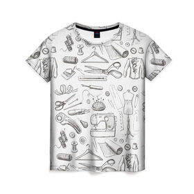 Женская футболка 3D с принтом для швеи в Санкт-Петербурге, 100% полиэфир ( синтетическое хлопкоподобное полотно) | прямой крой, круглый вырез горловины, длина до линии бедер | handmade | иголка | инструменты для шитья | хэндмэйд | швея | шить