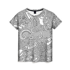 Женская футболка 3D с принтом handmade в Санкт-Петербурге, 100% полиэфир ( синтетическое хлопкоподобное полотно) | прямой крой, круглый вырез горловины, длина до линии бедер | handmade | иголка | инструменты для шитья | хэндмэйд | швея | шить