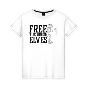 Женская футболка хлопок с принтом Free the House Elves в Санкт-Петербурге, 100% хлопок | прямой крой, круглый вырез горловины, длина до линии бедер, слегка спущенное плечо | dobby | harry potter | vdosadir | гарри поттер | джоан роулинг | добби