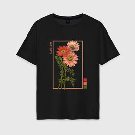 Женская футболка хлопок Oversize с принтом Blossom Flower в Санкт-Петербурге, 100% хлопок | свободный крой, круглый ворот, спущенный рукав, длина до линии бедер
 | flowers | букет | природа | растения | ретро | цветок | цветы