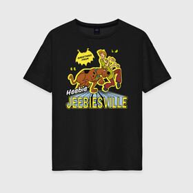 Женская футболка хлопок Oversize с принтом Heebie Jeebiesville в Санкт-Петербурге, 100% хлопок | свободный крой, круглый ворот, спущенный рукав, длина до линии бедер
 | norville shaggy rogers | scooby doo | shaggy | vdzabma | норвилл шэгги роджерс | скуби ду | шэгги