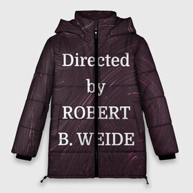 Женская зимняя куртка 3D с принтом Directed by ROBERT B WEIDE в Санкт-Петербурге, верх — 100% полиэстер; подкладка — 100% полиэстер; утеплитель — 100% полиэстер | длина ниже бедра, силуэт Оверсайз. Есть воротник-стойка, отстегивающийся капюшон и ветрозащитная планка. 

Боковые карманы с листочкой на кнопках и внутренний карман на молнии | directed | directed by | mem | meme | memes | robert | weide | бай | вейд | вейде | директ | директед | заставка | интернет | кино | мем | мемы | прикол | приколы | режиссер | роберт | титры | фильмы | юмор