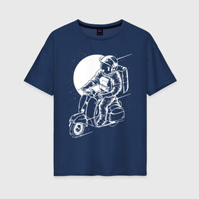 Женская футболка хлопок Oversize с принтом Космонавт хипстер в Санкт-Петербурге, 100% хлопок | свободный крой, круглый ворот, спущенный рукав, длина до линии бедер
 | cosmonaut | cosmos | moon | scooter | space | spacesuit | stars | звезды | космонавт | космос | луна | мотороллер | скафандр