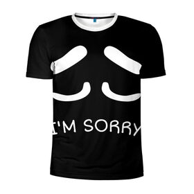 Мужская футболка 3D спортивная с принтом Sorry not sorry в Санкт-Петербурге, 100% полиэстер с улучшенными характеристиками | приталенный силуэт, круглая горловина, широкие плечи, сужается к линии бедра | 