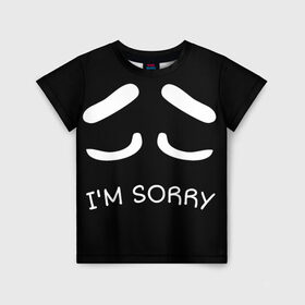 Детская футболка 3D с принтом Sorry not sorry в Санкт-Петербурге, 100% гипоаллергенный полиэфир | прямой крой, круглый вырез горловины, длина до линии бедер, чуть спущенное плечо, ткань немного тянется | 