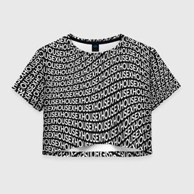 Женская футболка Crop-top 3D с принтом xhouse в Санкт-Петербурге, 100% полиэстер | круглая горловина, длина футболки до линии талии, рукава с отворотами | blogger | xbloggers | xhouse | блогер | блогеры