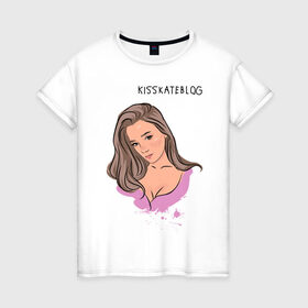 Женская футболка хлопок с принтом Kisskateblog в Санкт-Петербурге, 100% хлопок | прямой крой, круглый вырез горловины, длина до линии бедер, слегка спущенное плечо | blogger | xbloggers | xhouse | блогер | блогеры