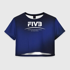 Женская футболка Crop-top 3D с принтом FIVB Volleyball в Санкт-Петербурге, 100% полиэстер | круглая горловина, длина футболки до линии талии, рукава с отворотами | fivb | voleybal | volleyball | волебол | волейбол | волейбола | волейболист | волейболистка | воллейбол | международная | федерация | фивб