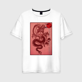 Женская футболка хлопок Oversize с принтом Дракон в Санкт-Петербурге, 100% хлопок | свободный крой, круглый ворот, спущенный рукав, длина до линии бедер
 | china | chinese dragon | дракон | китай | китайский дракон | китайский язык
