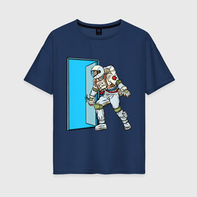 Женская футболка хлопок Oversize с принтом Portal в Санкт-Петербурге, 100% хлопок | свободный крой, круглый ворот, спущенный рукав, длина до линии бедер
 | astronaut | cosmonaut | cosmos | door | enter | portal | space | spacesuit | вход | дверь | космонавт | космос | портал | скафандр
