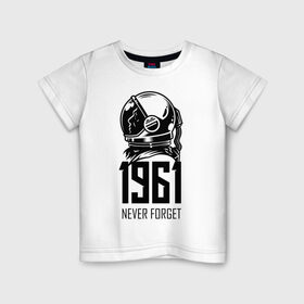 Детская футболка хлопок с принтом Never forget в Санкт-Петербурге, 100% хлопок | круглый вырез горловины, полуприлегающий силуэт, длина до линии бедер | astronaut | hero | space | spacesuit | герой | космонавт | космос | скафандр