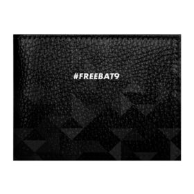 Обложка для студенческого билета с принтом #FREEBAT9 в Санкт-Петербурге, натуральная кожа | Размер: 11*8 см; Печать на всей внешней стороне | Тематика изображения на принте: bat9 | evelone | evelone192 | free | freebat9 | freeevelone | twitch | твитч | твич | фрибат9 | эвелон