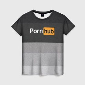 Женская футболка 3D с принтом Pornhub в Санкт-Петербурге, 100% полиэфир ( синтетическое хлопкоподобное полотно) | прямой крой, круглый вырез горловины, длина до линии бедер | brazzers | hub | бразерс | браззерс