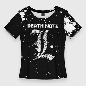Женская футболка 3D Slim с принтом Death Note в Санкт-Петербурге,  |  | anime | death note | kira | manga | ryuk | аниме | герой | детектив | детнот | детх нот | детхнот | дэсу ното | иероглиф | кандзи | кира | манга | миса | риюк | рьюзаки | рюзаки | рюк | синигами | тетрадка | эл | э