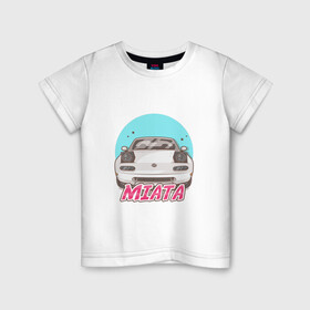 Детская футболка хлопок с принтом Miata в Санкт-Петербурге, 100% хлопок | круглый вырез горловины, полуприлегающий силуэт, длина до линии бедер | jdm | ждм | мазда | машина | миата | тюнинг | япония