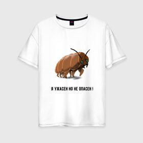 Женская футболка хлопок Oversize с принтом Жук в Санкт-Петербурге, 100% хлопок | свободный крой, круглый ворот, спущенный рукав, длина до линии бедер
 | жук | жучара | жучок | таракан | тараканище. | цитата