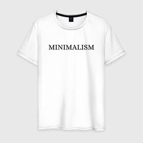 Мужская футболка хлопок с принтом MINIMALISM в Санкт-Петербурге, 100% хлопок | прямой крой, круглый вырез горловины, длина до линии бедер, слегка спущенное плечо. | 