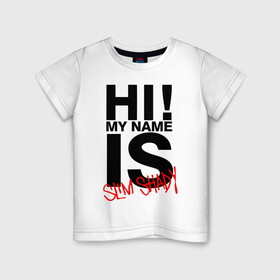Детская футболка хлопок с принтом HI! MY NAME IS SLIM SHADY в Санкт-Петербурге, 100% хлопок | круглый вырез горловины, полуприлегающий силуэт, длина до линии бедер | eminem | rap | актёр | американский рэпер | композитор | маршалл | продюсер | рэп | рэпер | эминем