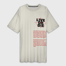 Платье-футболка 3D с принтом Live or die. в Санкт-Петербурге,  |  | live or die | живи или умри | жить или умереть | минимализм | мотивирующие надписи | популярные иллюстрации