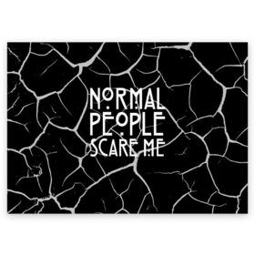 Поздравительная открытка с принтом Normal People Scare Me. в Санкт-Петербурге, 100% бумага | плотность бумаги 280 г/м2, матовая, на обратной стороне линовка и место для марки
 | Тематика изображения на принте: american horror story | games | normal people scare me | аутизм | документальный фильм об аутизме | игры | кино | люди | нормал пипл скар ми | очень странные дела | фильмы