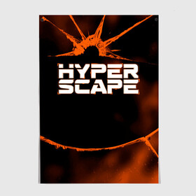 Постер с принтом Hyper Scape. в Санкт-Петербурге, 100% бумага
 | бумага, плотность 150 мг. Матовая, но за счет высокого коэффициента гладкости имеет небольшой блеск и дает на свету блики, но в отличии от глянцевой бумаги не покрыта лаком | esport | games | hyper scape | twitch | игроки | игролюбители | игроманы | игры | киберспорт | королевская битва | корона | твич | хупер скайп | хупер скайпе