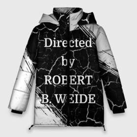 Женская зимняя куртка 3D с принтом Directed by ROBERT B WEIDE в Санкт-Петербурге, верх — 100% полиэстер; подкладка — 100% полиэстер; утеплитель — 100% полиэстер | длина ниже бедра, силуэт Оверсайз. Есть воротник-стойка, отстегивающийся капюшон и ветрозащитная планка. 

Боковые карманы с листочкой на кнопках и внутренний карман на молнии | directed | directed by | mem | meme | memes | robert | weide | бай | вейд | вейде | директ | директед | заставка | интернет | кино | мем | мемы | прикол | приколы | режиссер | роберт | титры | фильмы | юмор