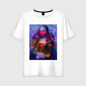 Женская футболка хлопок Oversize с принтом Mona Lisa в Санкт-Петербурге, 100% хлопок | свободный крой, круглый ворот, спущенный рукав, длина до линии бедер
 | art | color | composition | glitch | masterpiece | picture | vanguard | авангард | глитч | джоконда | искусство | картина | произведение | цвет | шедевр