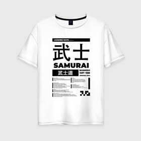 Женская футболка хлопок Oversize с принтом КИБЕРПАНК SAMURAI САМУРАЙ в Санкт-Петербурге, 100% хлопок | свободный крой, круглый ворот, спущенный рукав, длина до линии бедер
 | samurai | бусидо | иероглифы | киберпанк | самурай | символы | сэнгоку дзидай | японский