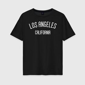 Женская футболка хлопок Oversize с принтом LOS ANGELES в Санкт-Петербурге, 100% хлопок | свободный крой, круглый ворот, спущенный рукав, длина до линии бедер
 | 