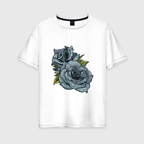 Женская футболка хлопок Oversize с принтом Синяя роза в Санкт-Петербурге, 100% хлопок | свободный крой, круглый ворот, спущенный рукав, длина до линии бедер
 | арт | зеленый | рисунок | роза | розы | синие розы | синий | синяя роза | темный