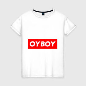 Женская футболка хлопок с принтом oyboy в Санкт-Петербурге, 100% хлопок | прямой крой, круглый вырез горловины, длина до линии бедер, слегка спущенное плечо | казахи | ойбой | сабуров | чбд | что было дальше | щербаков | юмор