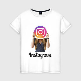 Женская футболка хлопок с принтом Instagram в Санкт-Петербурге, 100% хлопок | прямой крой, круглый вырез горловины, длина до линии бедер, слегка спущенное плечо | 