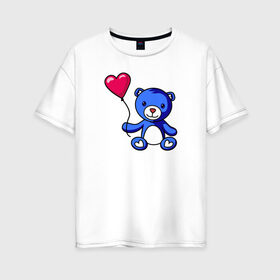 Женская футболка хлопок Oversize с принтом Медвежонок с шариком в Санкт-Петербурге, 100% хлопок | свободный крой, круглый ворот, спущенный рукав, длина до линии бедер
 | bear | love is | teddy | valentines day | валентина | влюбленный | воздушный шарик | девочкам | девушке | игрушка | кукла | лучшая | любимая | люблю | любовь | марта | медведь | медвежата | милый | няшный | плюшевый