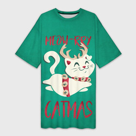 Платье-футболка 3D с принтом Meow rry Catmas в Санкт-Петербурге,  |  | 2021 | cat | catmas | christmas | happy new year | merry christmas | new year | кот | котейка | котики | новый год | праздник | рождество