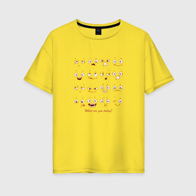 Женская футболка хлопок Oversize с принтом Эмоции в Санкт-Петербурге, 100% хлопок | свободный крой, круглый ворот, спущенный рукав, длина до линии бедер
 | art | emoticons | emotions | eyes | smile | smilies | арт | глаза | смайлики | смайлы | улыбка | эмоции