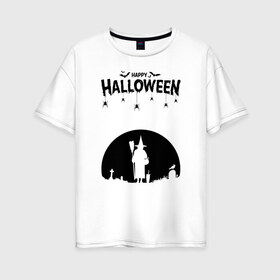 Женская футболка хлопок Oversize с принтом Happy Halloween в Санкт-Петербурге, 100% хлопок | свободный крой, круглый ворот, спущенный рукав, длина до линии бедер
 | 31 октября | halloween | halowen | ведьма | день всех святых | джек | костюм | кровь | лого | монстр | надпись | праздник | приведение | призрак | светильник | символ | страшная | тыква | ужасы | хеллоуин | хеллуин