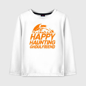 Детский лонгслив хлопок с принтом Happy Haunting Ghoulfriend в Санкт-Петербурге, 100% хлопок | круглый вырез горловины, полуприлегающий силуэт, длина до линии бедер | 31 октября | halloween | halowen | ведьма | день всех святых | джек | костюм | кровь | лого | монстр | надпись | праздник | приведение | призрак | светильник | символ | страшная | тыква | ужасы | хеллоуин | хеллуин