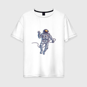 Женская футболка хлопок Oversize с принтом Привет от космонавта в Санкт-Петербурге, 100% хлопок | свободный крой, круглый ворот, спущенный рукав, длина до линии бедер
 | арт | астронавт | космонавт | космос | невесомость | передаёт привет | привет | рисунок | скафандр